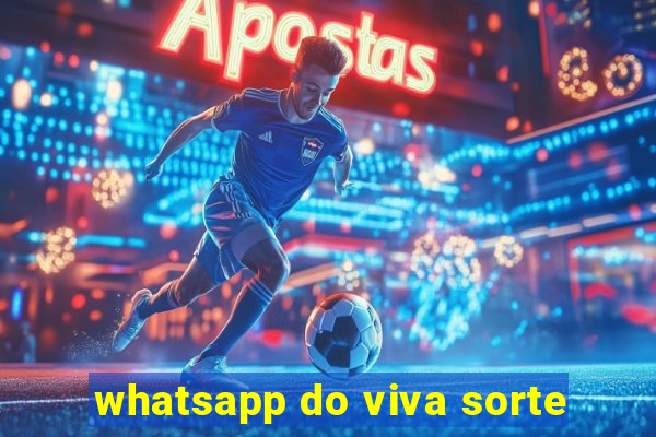 whatsapp do viva sorte